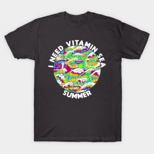 I Need Vitamin Sea T-Shirt